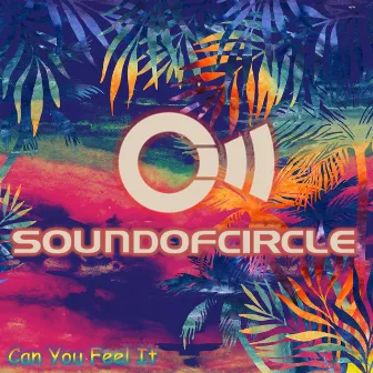 Can You Feel It by Soundofcircle