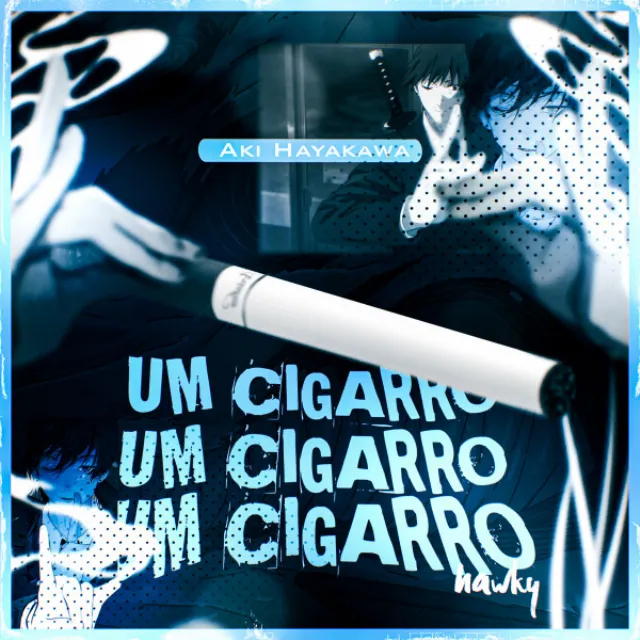 Um cigarro (Aki)