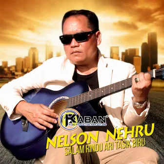 Salam Rindu Ari Tasik Biru by Nelson Nehru