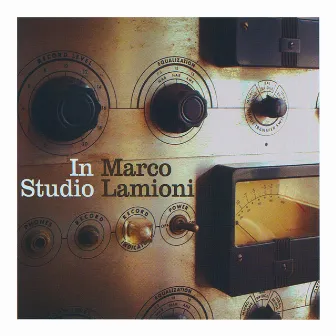 In studio by Marco Lamioni