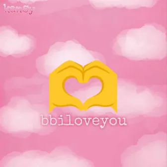 bbiloveyou by Kansy