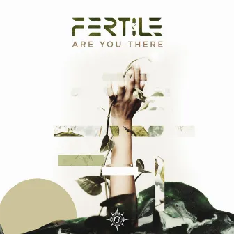 Are You There by Fertile