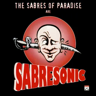 Sabresonic by The Sabres Of Paradise