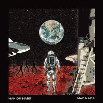 Man On Mars by Mac Mafia