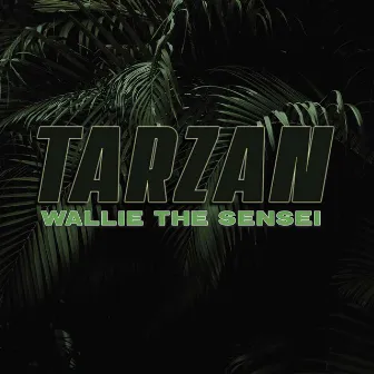 Tarzan by Wallie the Sensei