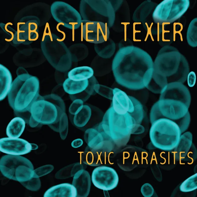 Toxic Parasites (feat. Alain Vankenhove, Bruno Angelini, Frédéric Chiffoleau, Guillaume Dommartin)