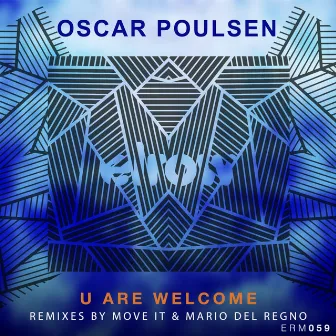 U Are Welcome by Oscar Poulsen