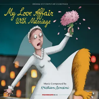 My Love Affair with Marriage (Original Motion Picture Soundtrack) by Kristian Sensini