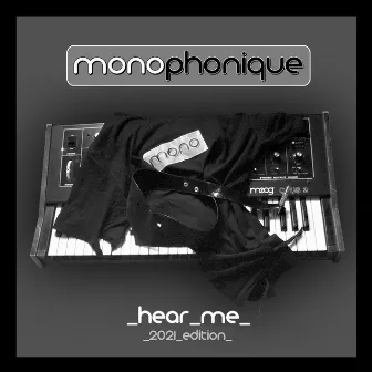 Hear Me (2021 Edition) by Monophonique