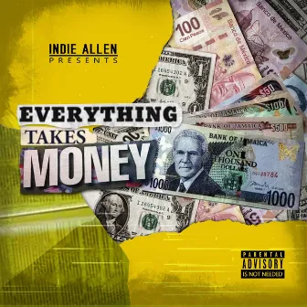 Everything Takes Money by Indie Allen