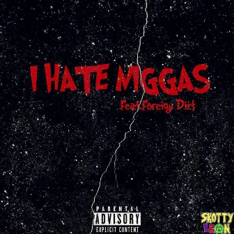 I Hate Niggas by Skotty Lean