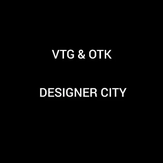 Designer city by OTK