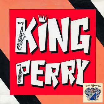 King Perry by King Perry