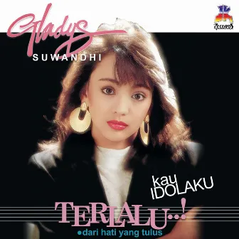 Terlalu by Gladys Suwandhi