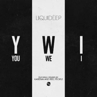 You We I Remixes by Liquideep