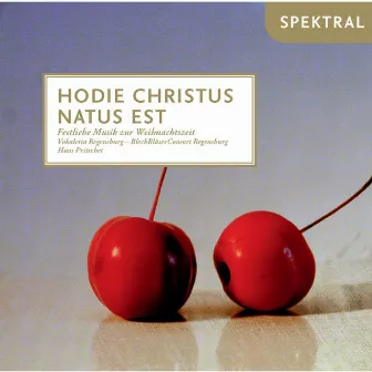 Hodie Christus Natus Est - Festliche Musik zur Weihnachstzeit by BlechBläserConsort Regensburg