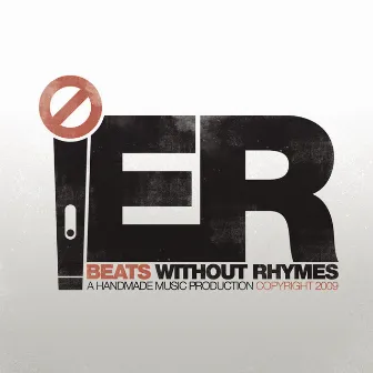 Beats Without Rhymes by E.R.