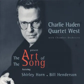 The Art Of The Song by Charlie Haden Quartet West