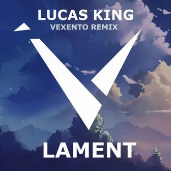 Lament [Vexento Remix] by Vexento