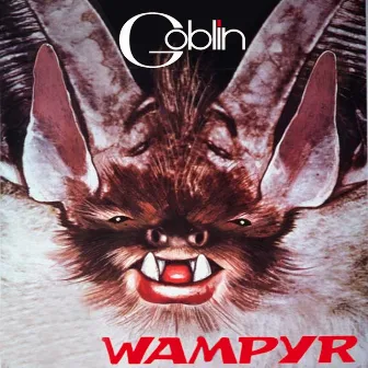 Wampyr (La colonna sonora dell'edizione italiana) by Goblin