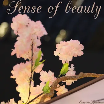 Sense of Beauty by Eugene Kushner