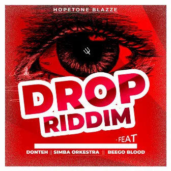 Drop Riddim by Hopetone Blazze