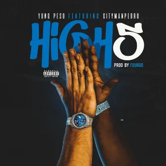 High Five by Yung Peso