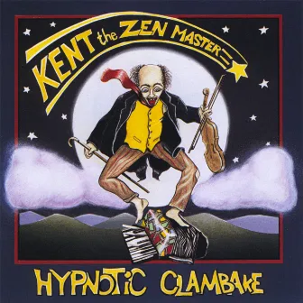 Kent the Zen Master by Hypnotic Clambake