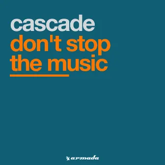 Don't Stop The Music by Cascade