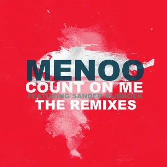 Count on Me (The Remixes) by Menoo