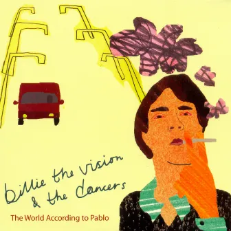 The World According to Pablo by Billie The Vision & The Dancers