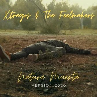 Natura Muerta (Version 2020) by The Feelmakers