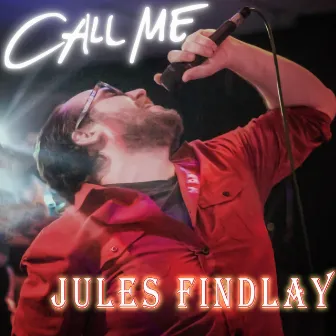 Call Me by Jules Findlay