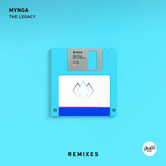 The Legacy (Remixes) by MYNGA