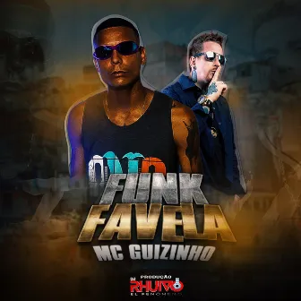 Funk Favela by MC Guizinho