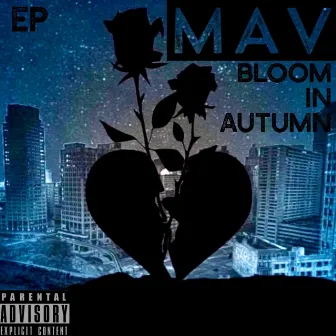 Bloom in Autumn by Mav