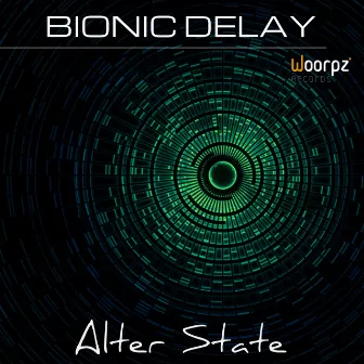 Alter State by Bionic Delay