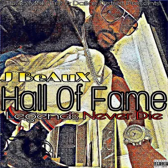 Hall of Fame Legends Never Die by J Beaux