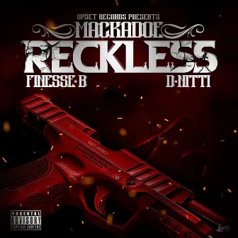 RECKLESS by Mackadoe