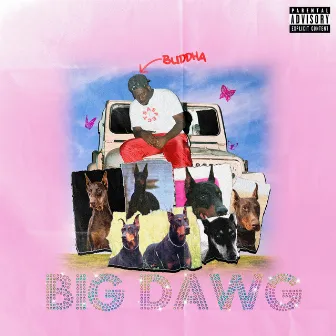 Big Dawg by Buddha