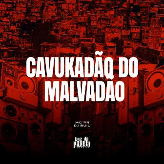 Cavukadão Do Malvadão by MC PR