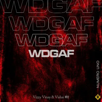 Wdgaf by Vizzy Vinay