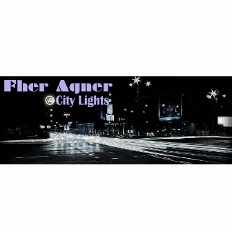 City Lights by Fher Agner