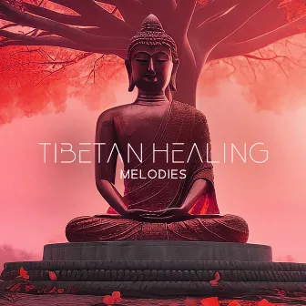 Tibetan Healing Melodies: Calm The Mind, Eliminate Stress, Find Yourself (Bowls, Flutes, Sacred Fires) by Asian Traditions Ensemble