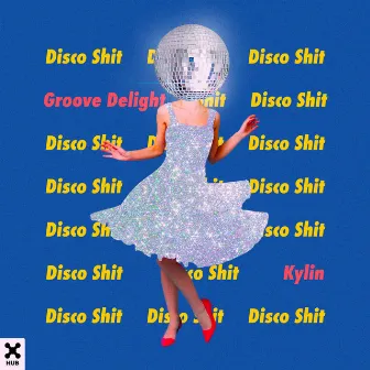 Disco Shit by Kylin