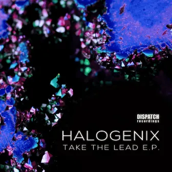 Take the Lead EP by Halogenix