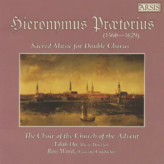 H. Praetorius: Sacred Music for Double Chorus by Hieronymus Praetorius