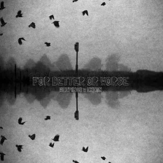 For Better or Worse by Ekeon