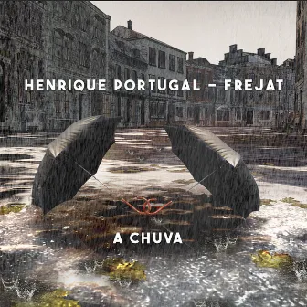 A Chuva by Henrique Portugal