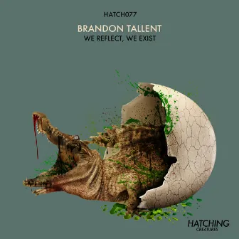 We Reflect, We Exist by Brandon Tallent